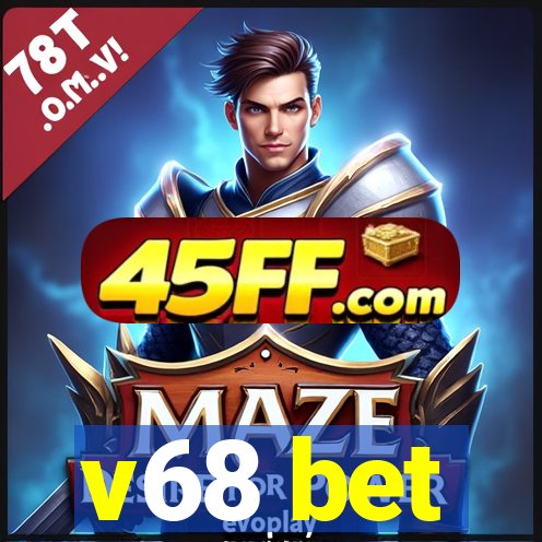 v68 bet